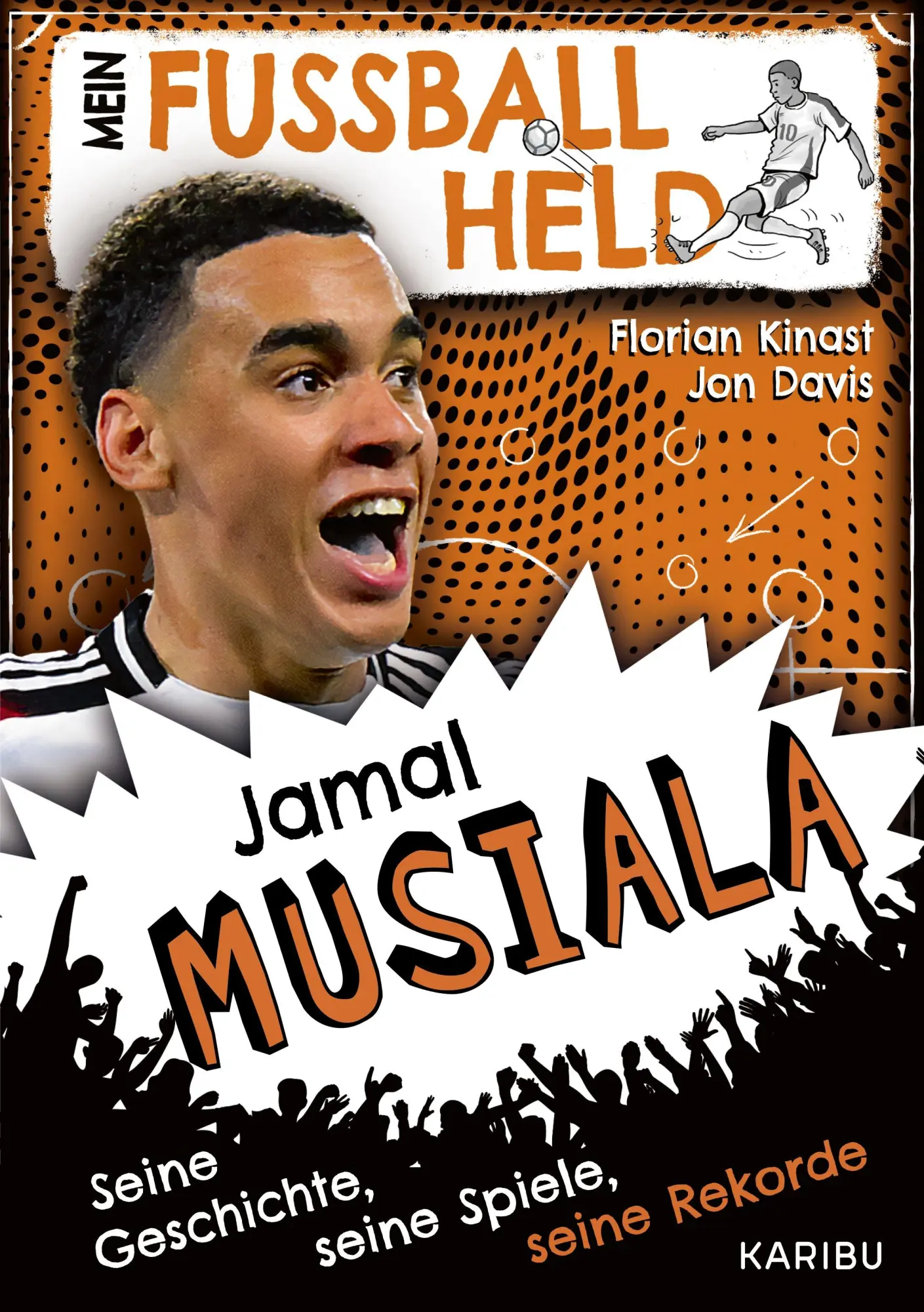 Cover: 9783961295371 | Mein Fußballheld Jamal Musiala - Seine Geschichte, seine Spiele,...