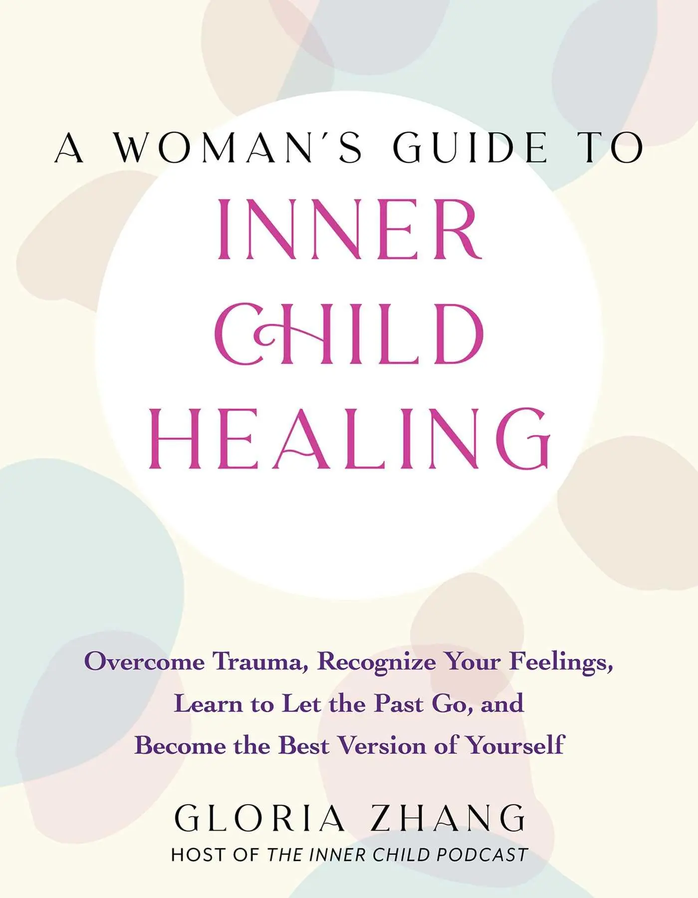 Cover: 9781646045471 | A Woman's Guide to Inner Child Healing | Gloria Zhang | Taschenbuch