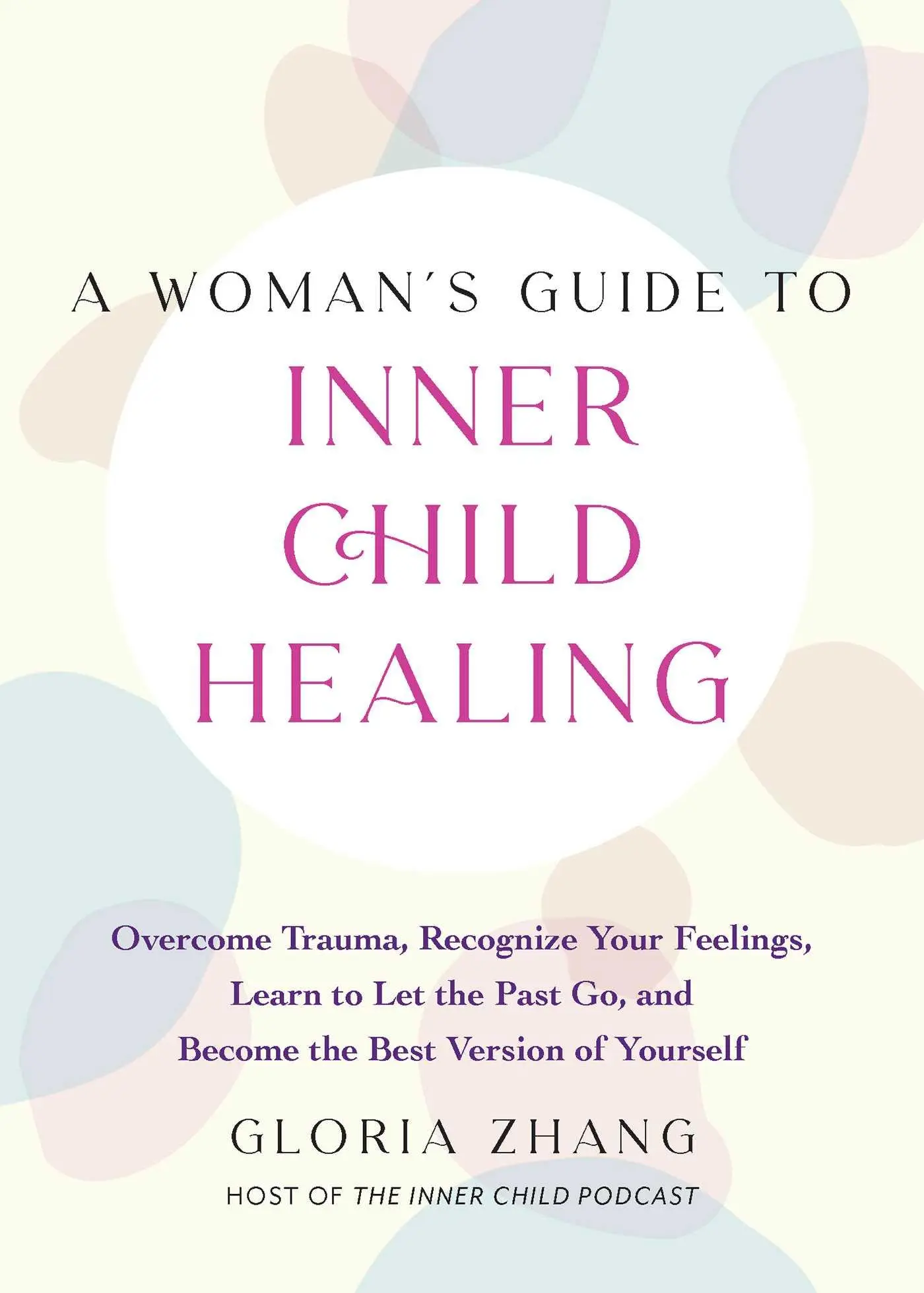 Bild: 9781646045471 | A Woman's Guide to Inner Child Healing | Gloria Zhang | Taschenbuch