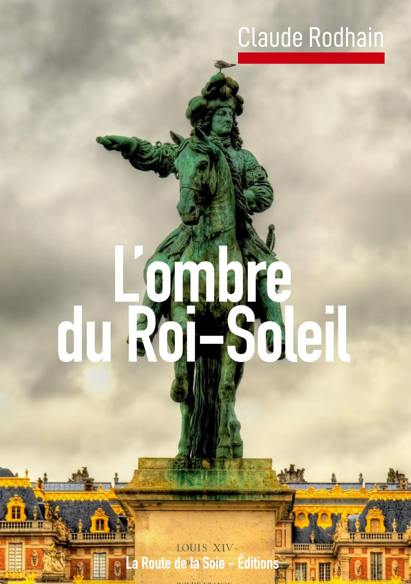 Cover: 9782493255471 | Dans l'ombre du Roi-Soleil | Claude Rodhain | Taschenbuch | 2023