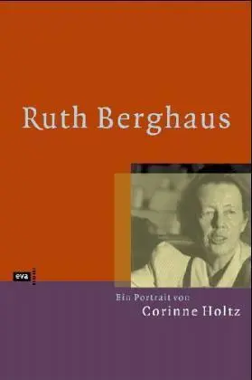 Cover: 9783434505471 | Ruth Berghaus | Ein Portrait | Corinne Holtz | Buch | Gebunden | 2005