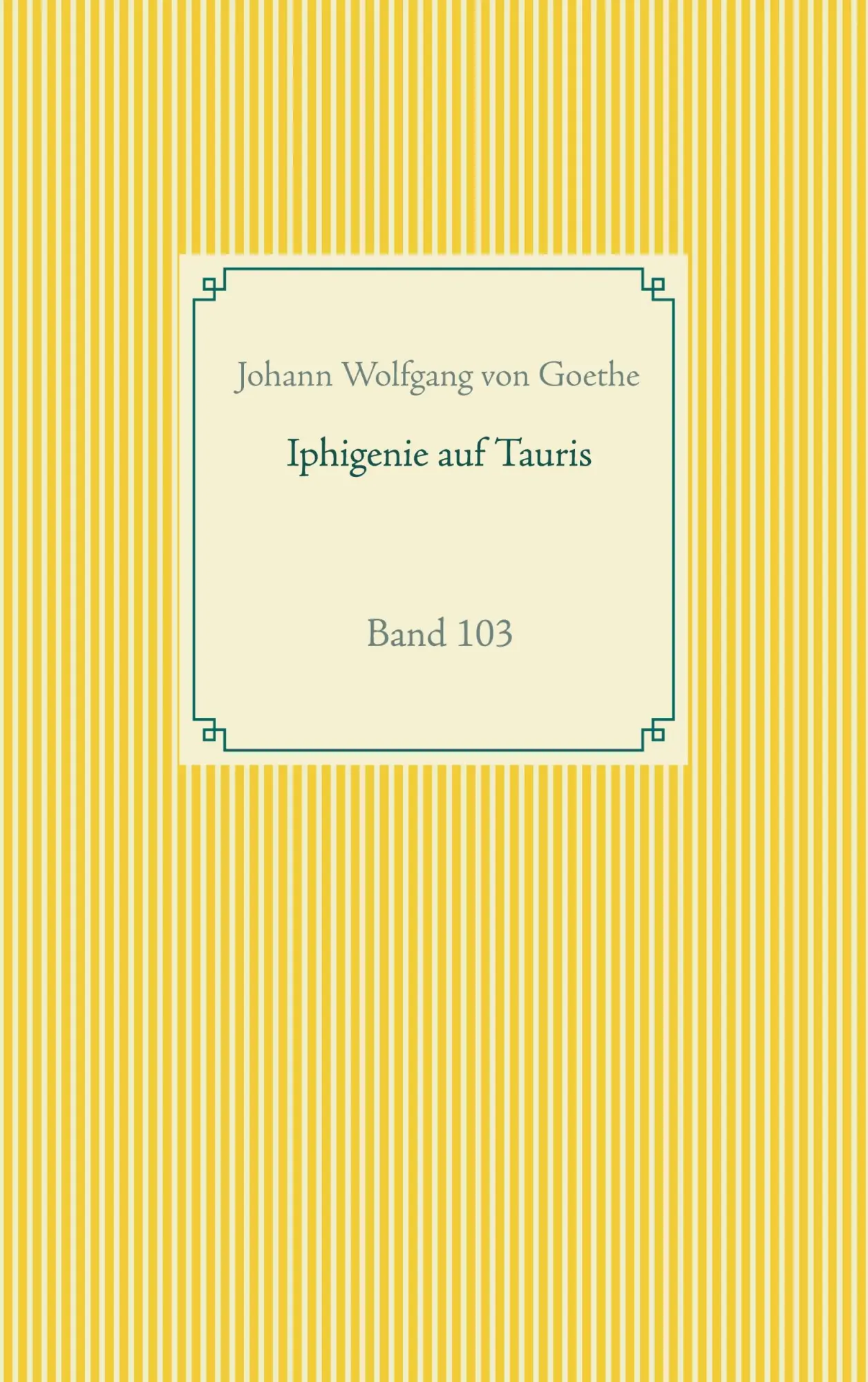 Cover: 9783752605471 | Iphigenie auf Tauris | Band 103 | Johann Wolfgang von Goethe | Buch