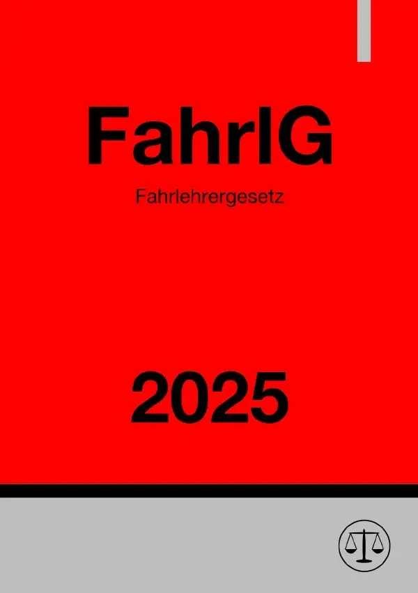 Cover: 9783819715471 | Fahrlehrergesetz - FahrlG 2025 | Gesetz über das Fahrlehrerwesen. DE