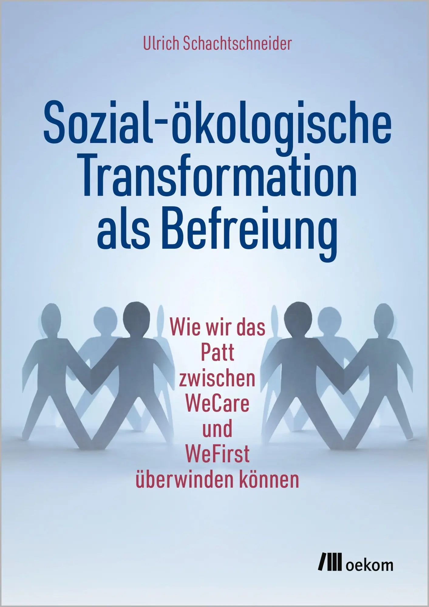 Cover: 9783987265471 | Sozial-ökologische Transformation als Befreiung | Schachtschneider