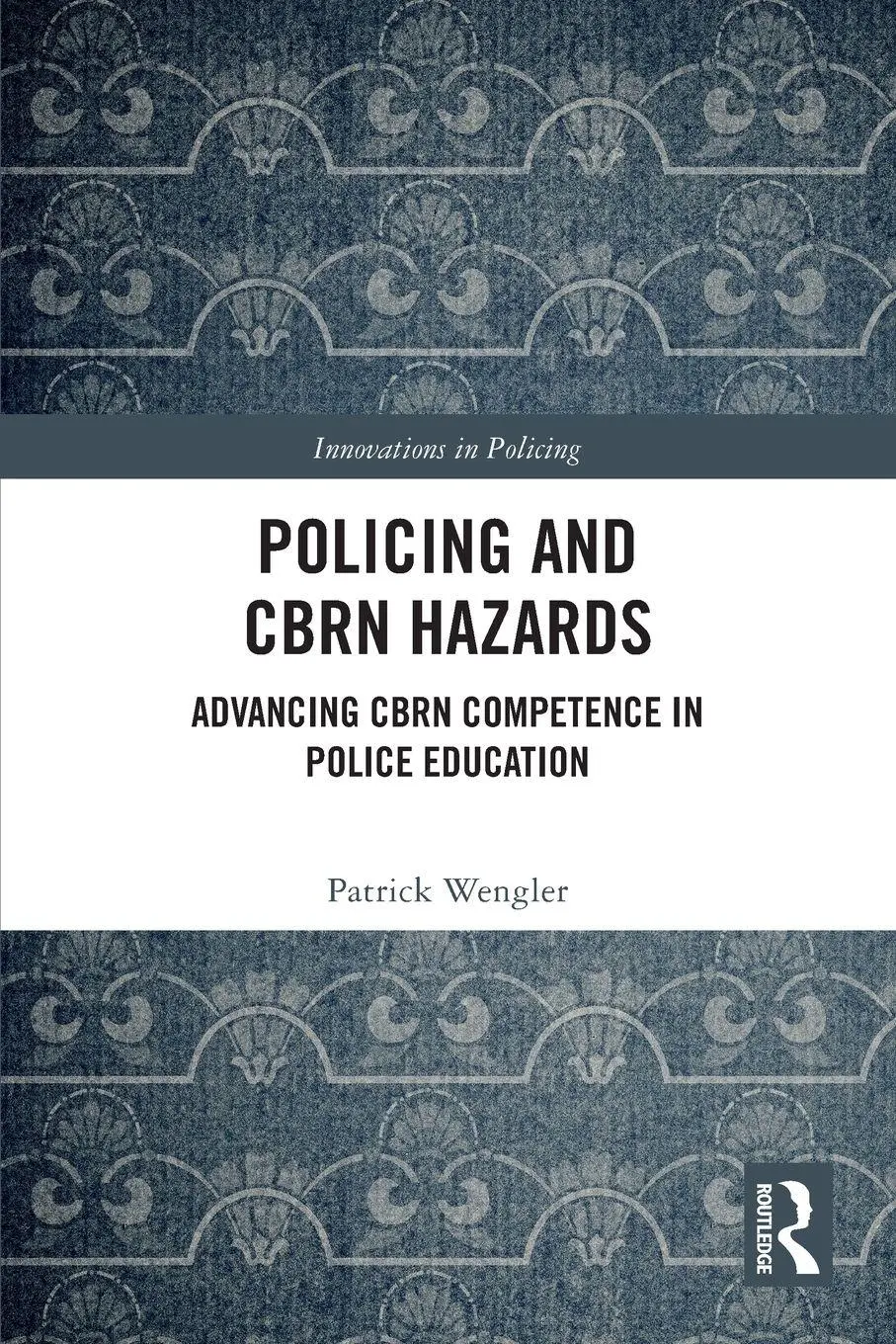 Cover: 9781032375571 | Policing and CBRN Hazards | Patrick Wengler | Taschenbuch | Englisch