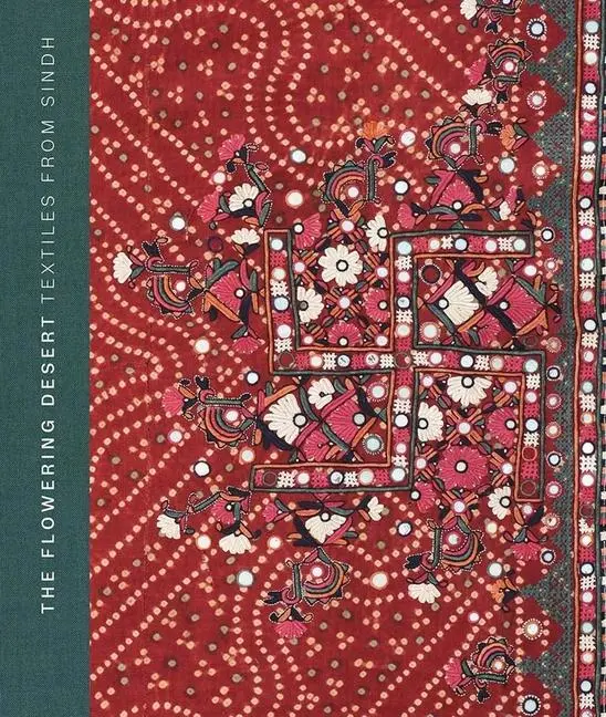 Cover: 9781913645571 | The Flowering Desert | Textiles from Sindh | Nasreen Askari (u. a.)