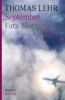 Cover: 9783446235571 | September - Fata Morgana | Roman | Thomas Lehr | Buch | 480 S. | 2010