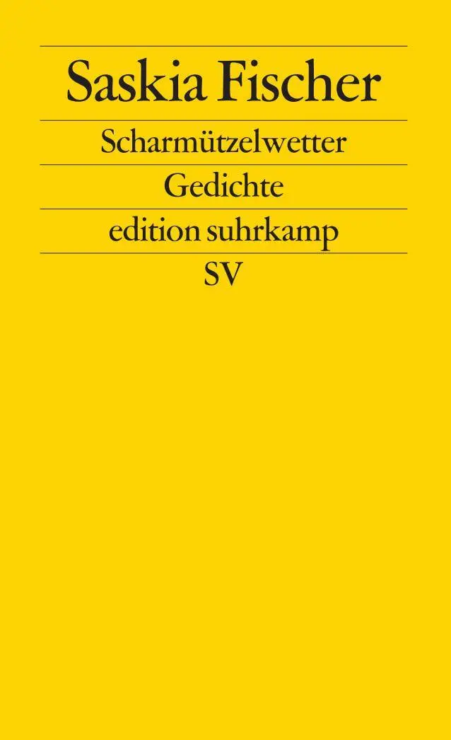Cover: 9783518125571 | Scharmützelwetter | Gedichte | Saskia Fischer | Taschenbuch | 80 S.