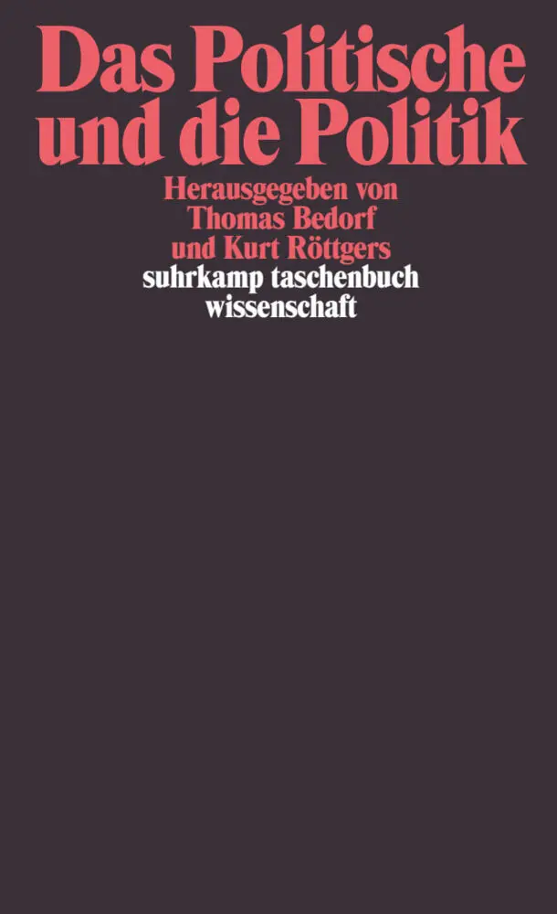 Cover: 9783518295571 | Das Politische und die Politik | Thomas Bedorf (u. a.) | Taschenbuch
