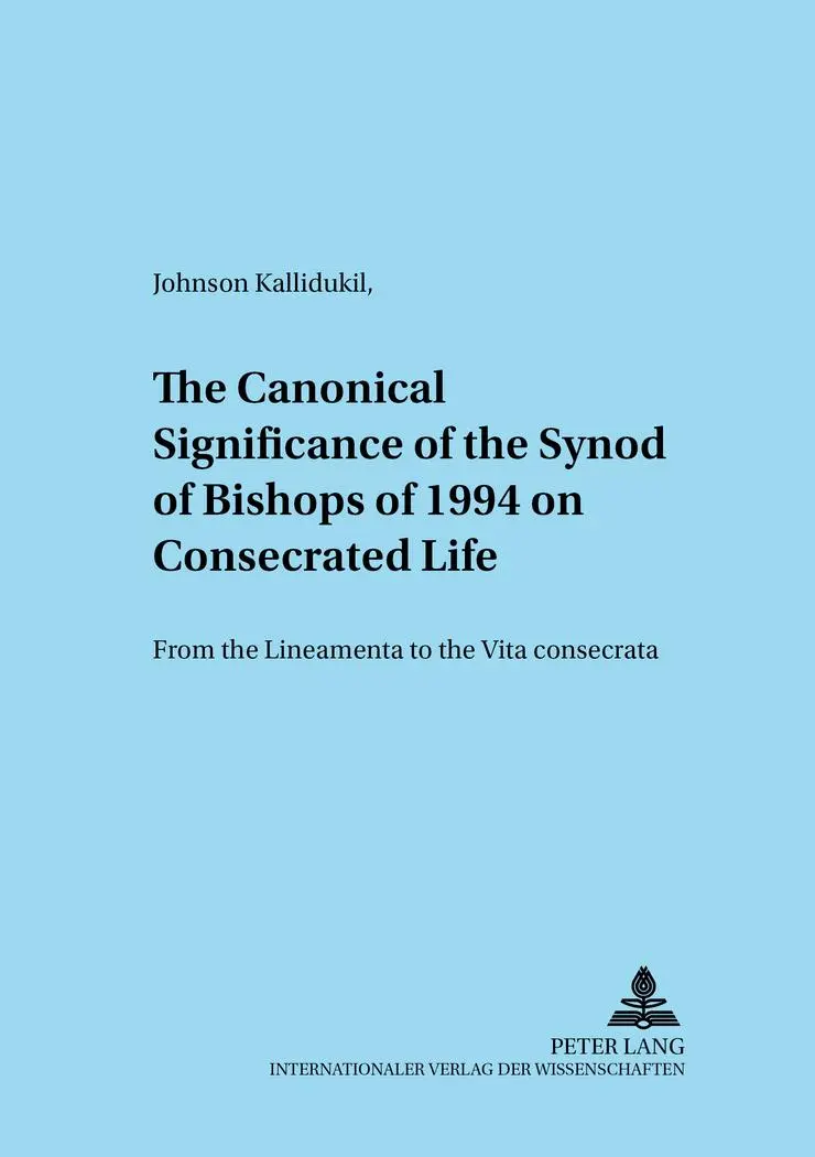 The Canonical Significance of the Synod of Bishops of 1994 on Consecrated Life: From the Lineamenta to the Vita consecrata (Adnotationes In Ius Canonicum)