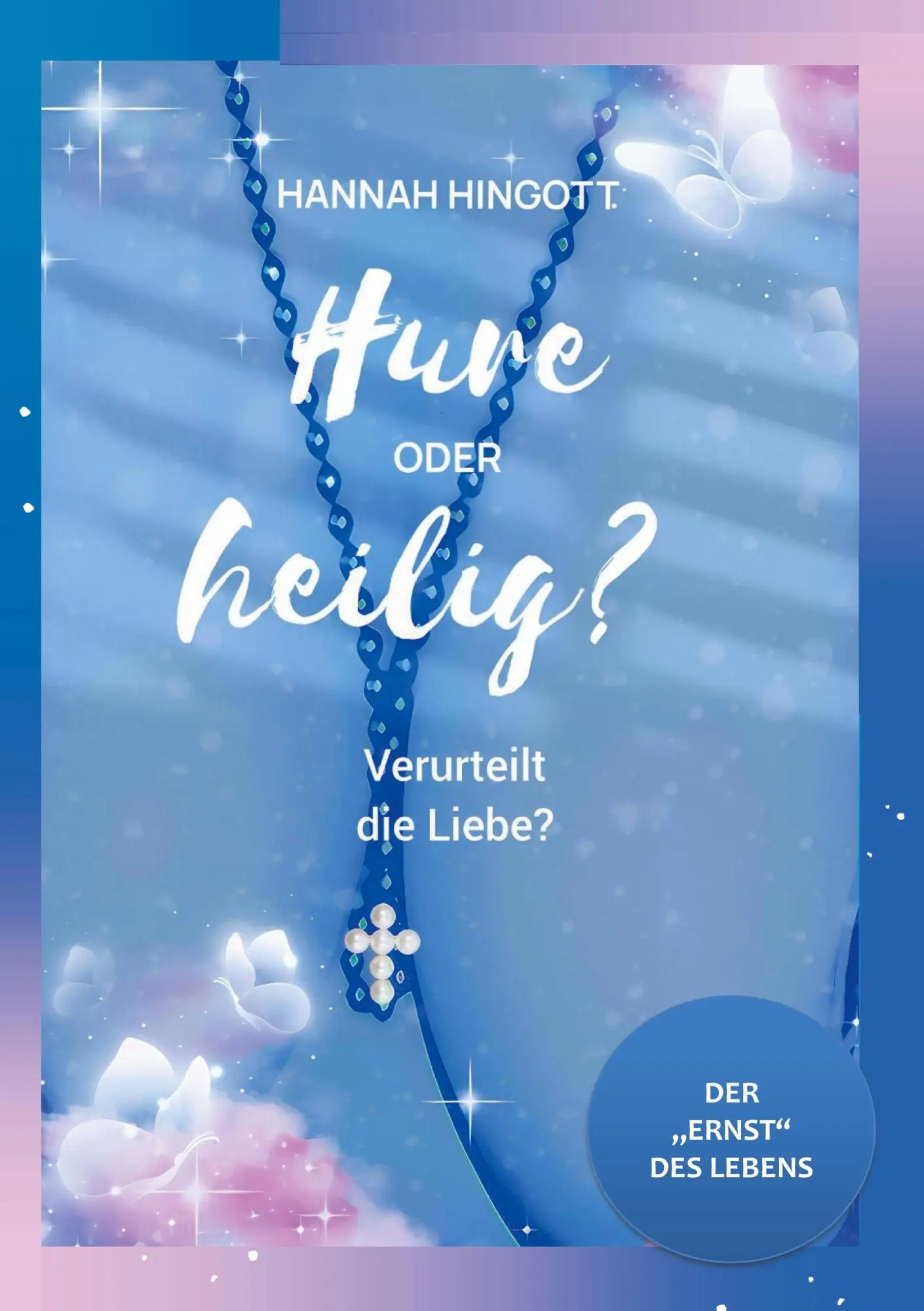 Cover: 9783695725571 | Hure oder heilig? Verurteilt die Liebe? | Der Ernst des Lebens | Buch