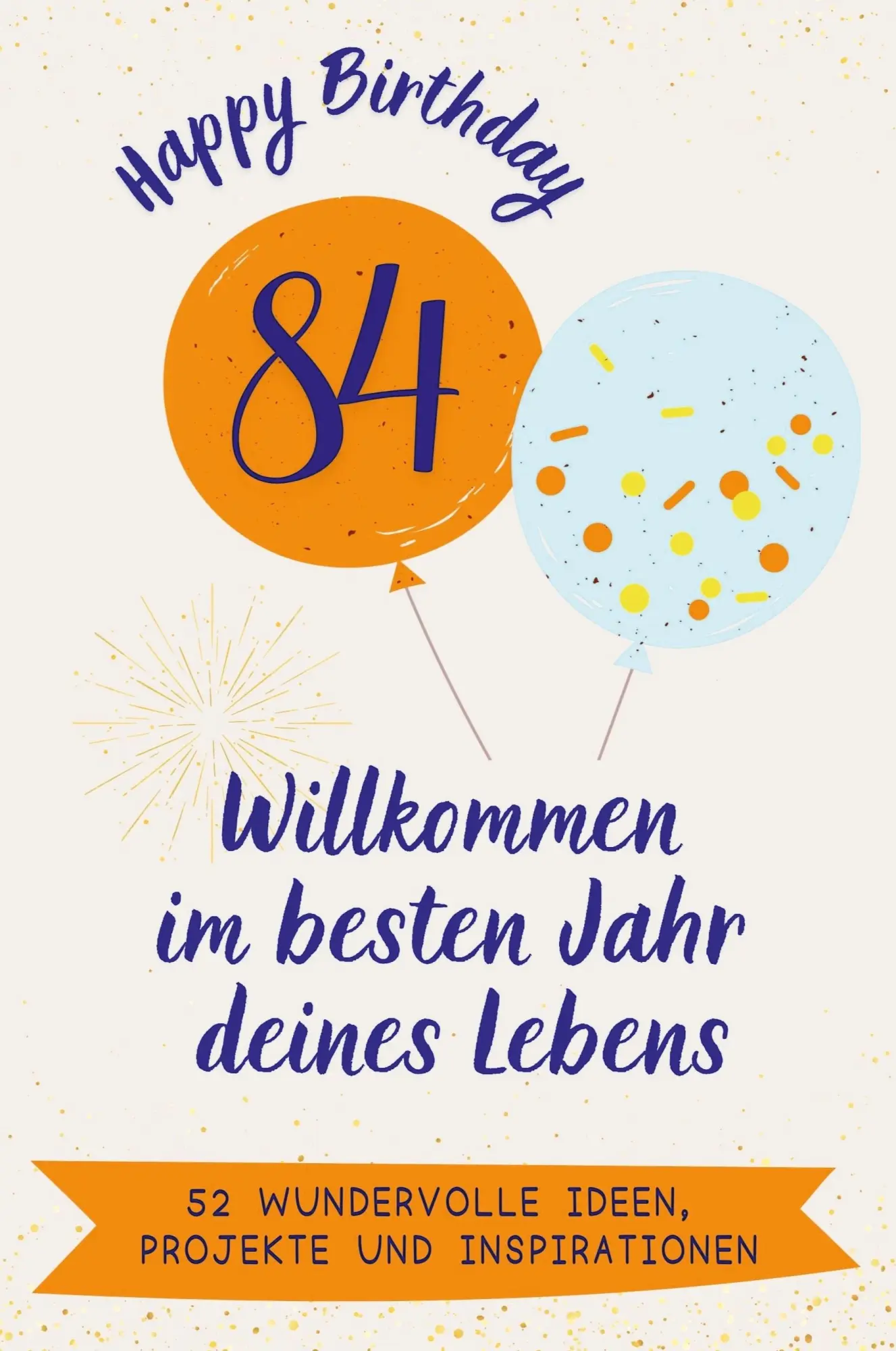 Cover: 9783759175571 | Happy Birthday 84 - Willkommen im besten Jahr deines Lebens | Hartmann