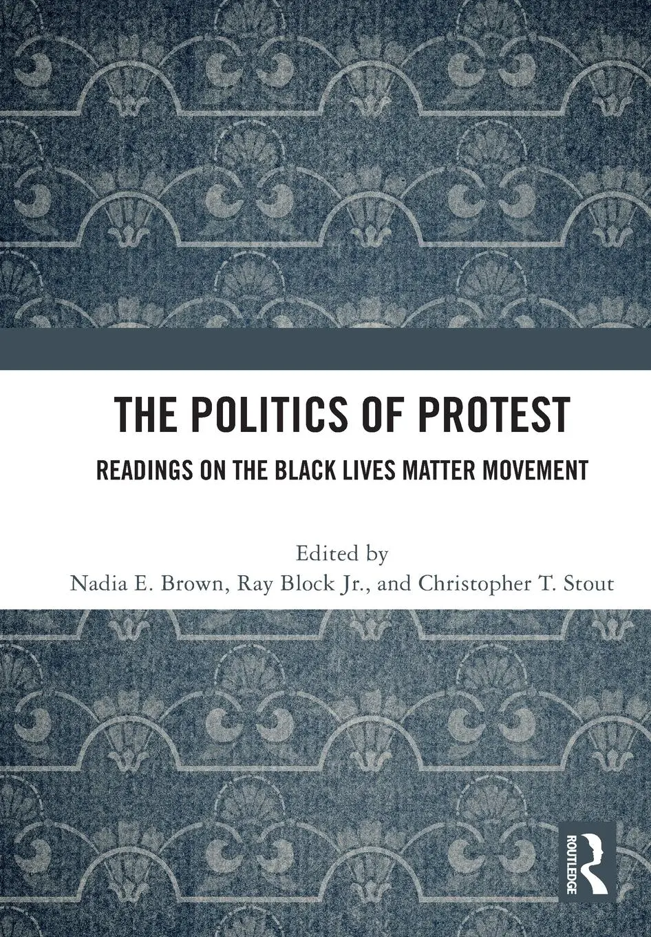 Cover: 9780367635671 | The Politics of Protest | Readings on the Black Lives Matter Movement