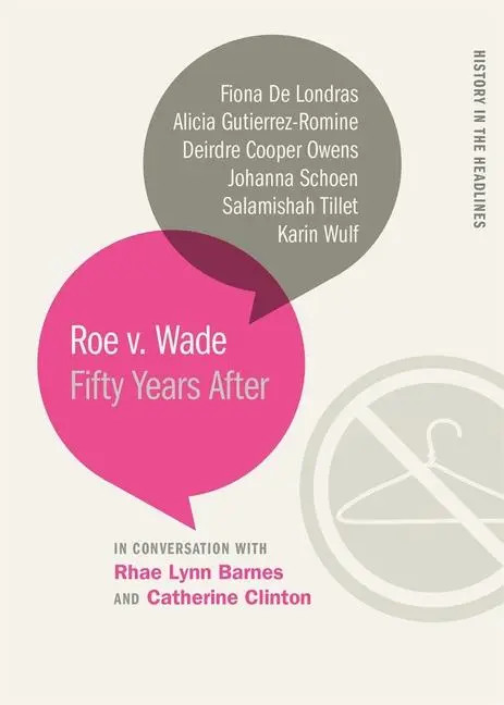 Cover: 9780820365671 | Roe v. Wade | Fifty Years After | Alicia Gutierrez-Romine (u. a.)