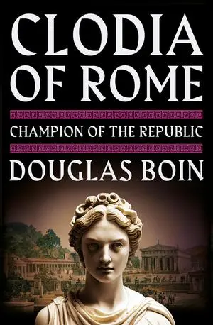 Cover: 9781324035671 | Clodia of Rome | Champion of the Republic | Douglas Boin | Buch | 2025