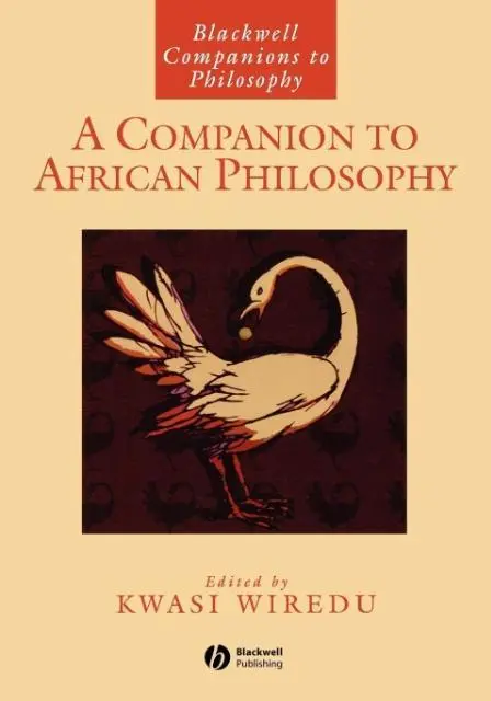 John Wiley & Sons A Companion To African Philosophy