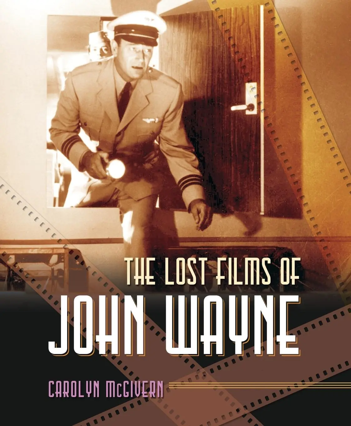 Cover: 9781581825671 | The Lost Films of John Wayne | Carolyn Mcgivern | Taschenbuch | 2006