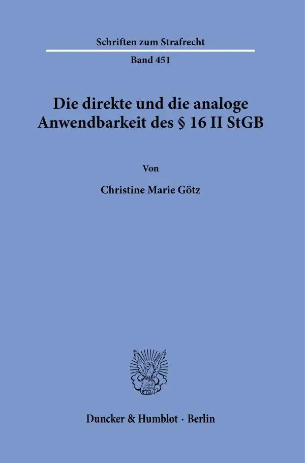 Cover: 9783428195671 | Die direkte und die analoge Anwendbarkeit des § 16 II StGB | Götz