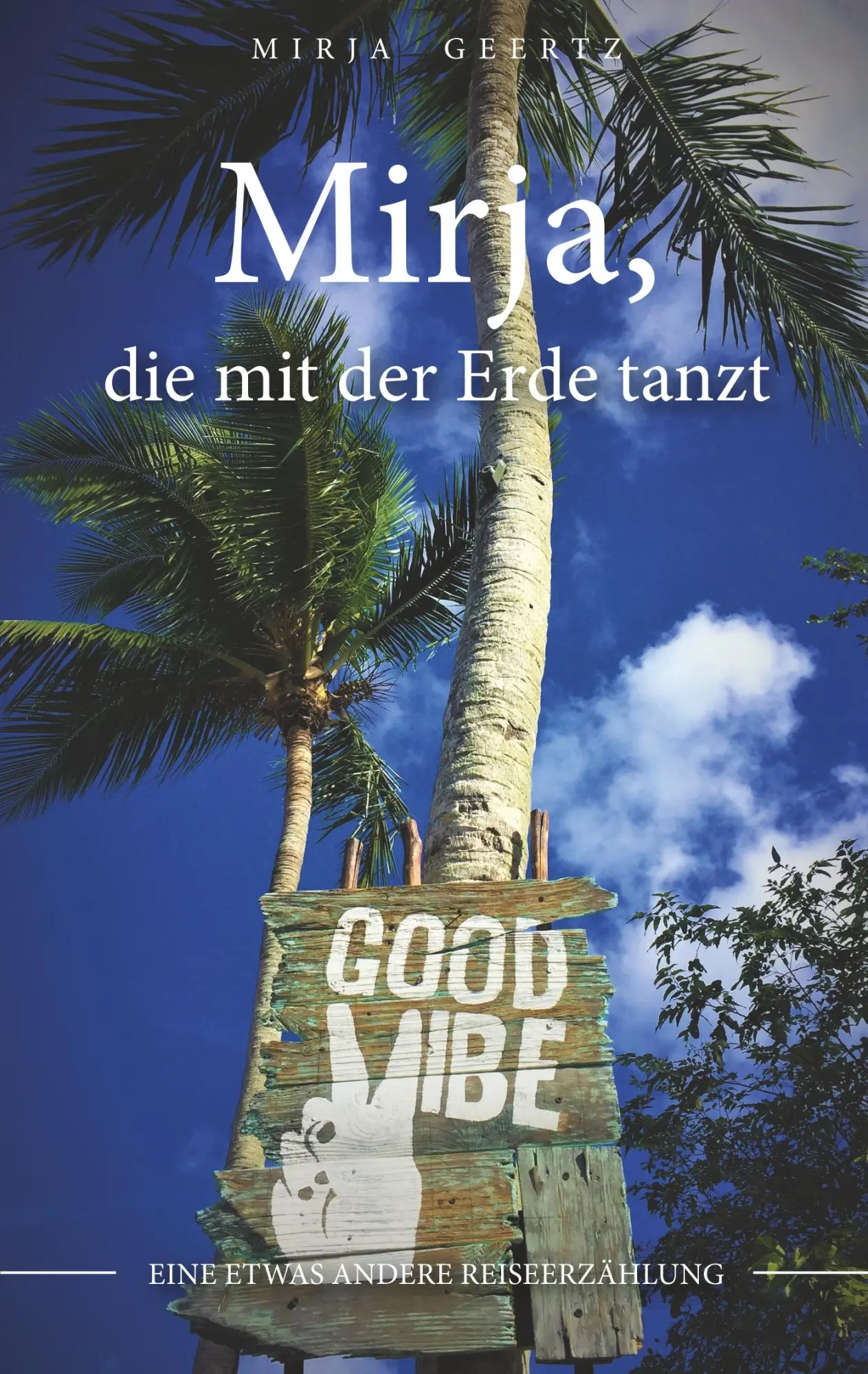 Cover: 9783746055671 | Mirja | Die mit der Erde tanzt | Mirja Geertz | Taschenbuch | 148 S.
