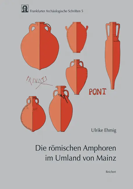 Cover: 9783895005671 | Die römischen Amphoren im Umland von Mainz | Ulrike Ehmig (u. a.)