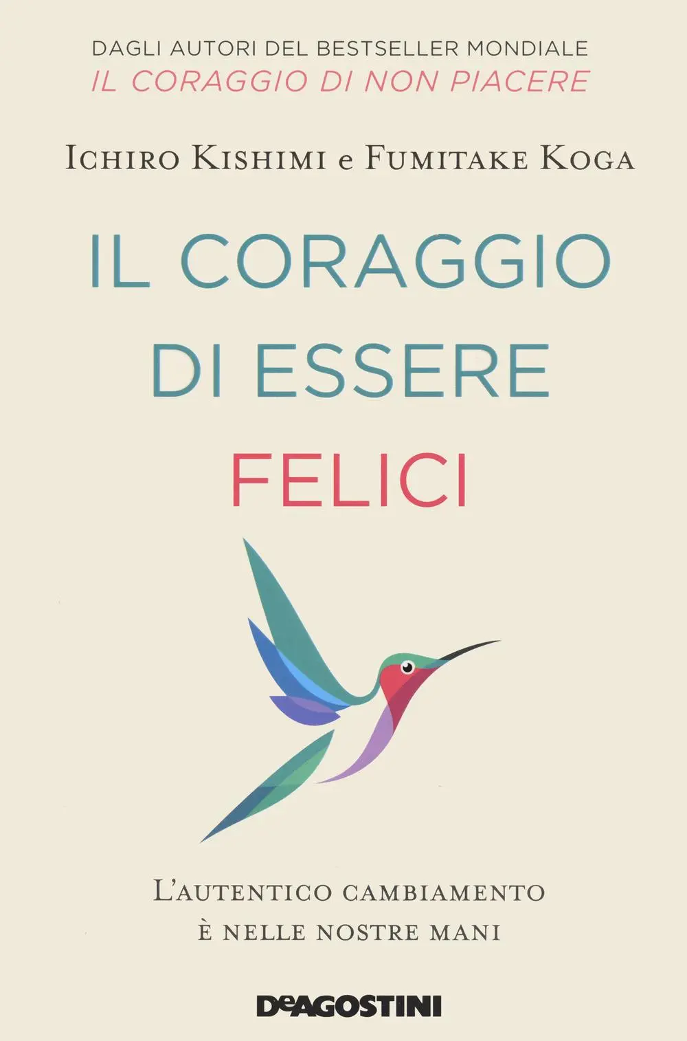 Cover: 9788851185671 | Il coraggio di essere felici. L'autentico cambiamento è nelle...