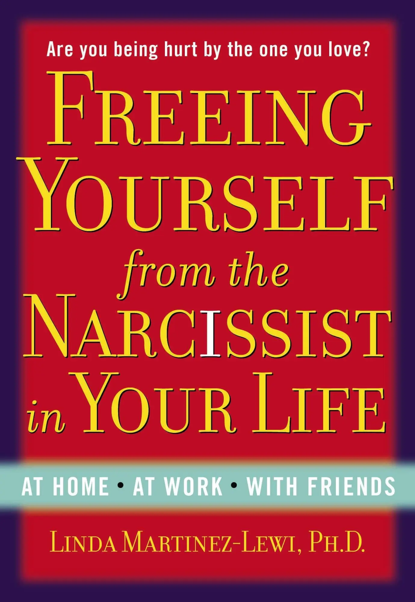 Cover: 9780399165771 | Freeing Yourself from the Narcissist in Your Life | Martinez-Lewi