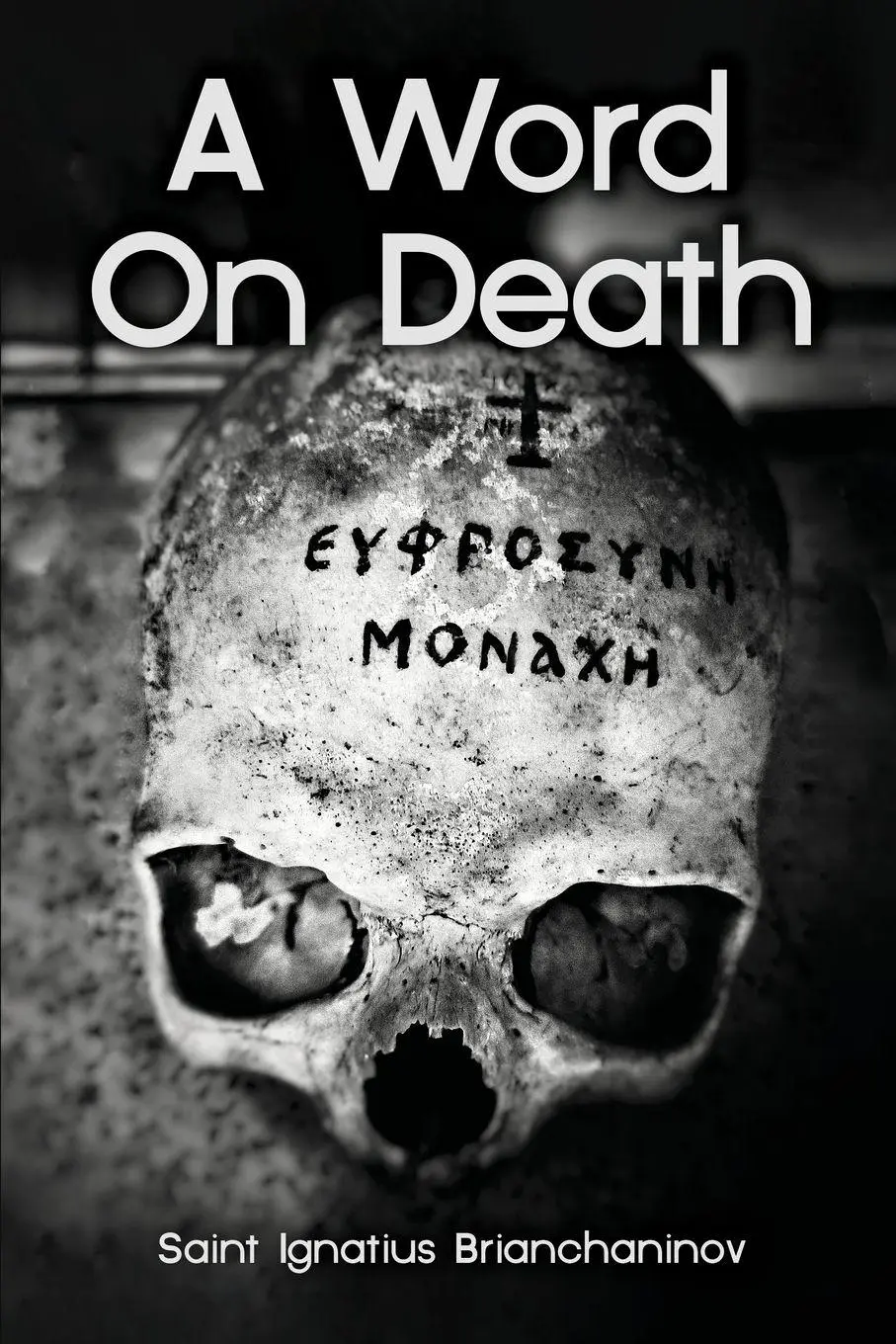 Cover: 9781008905771 | A Word On Death by Saint Ignatius Brianchaninov | Monastery (u. a.)