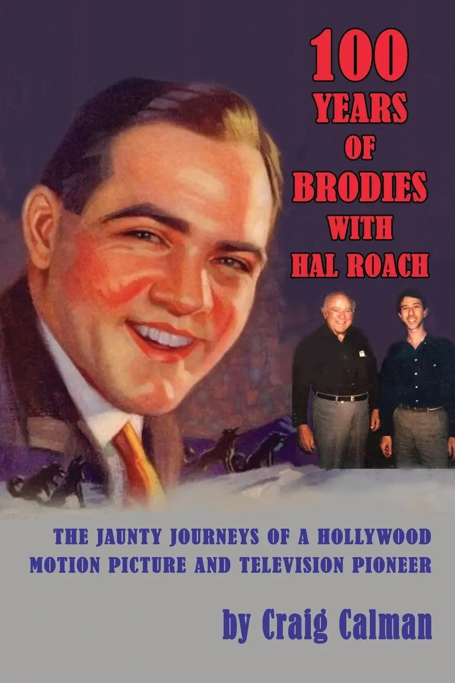 Cover: 9781593935771 | 100 Years of Brodies with Hal Roach | Craig Calman | Taschenbuch