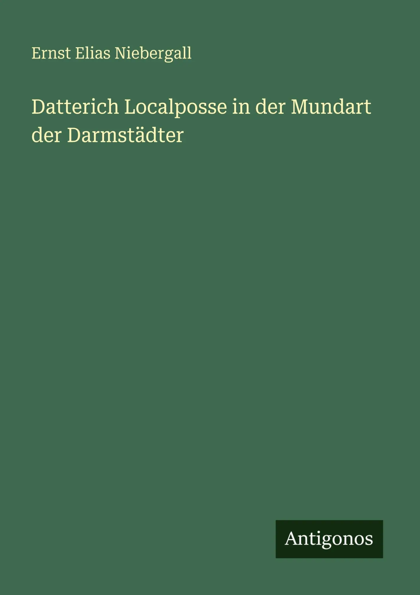 Cover: 9783563655771 | Datterich Localposse in der Mundart der Darmstädter | Niebergall
