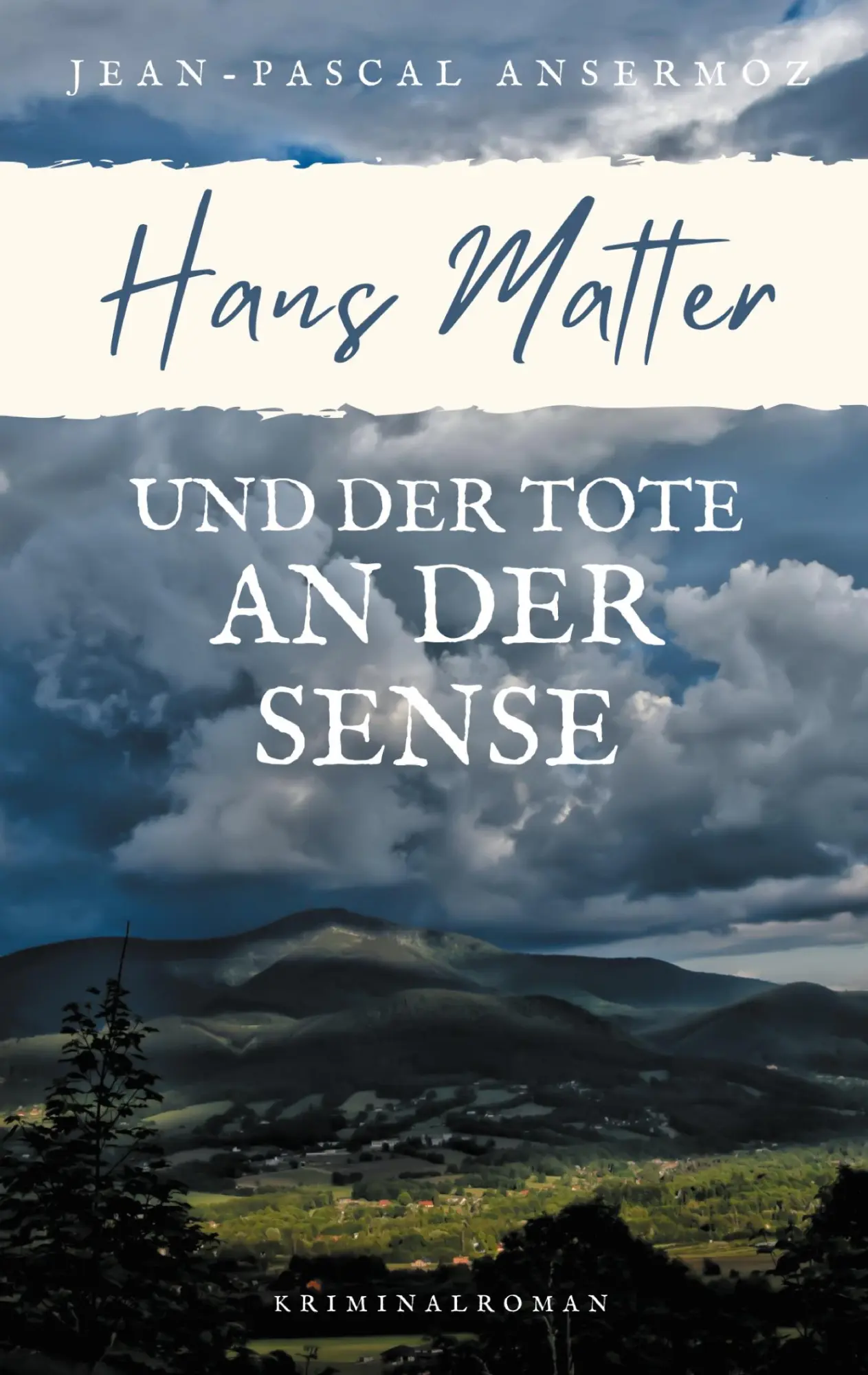 Cover: 9783753425771 | Hans Matter und der Tote an der Sense | Jean-Pascal Ansermoz | Buch