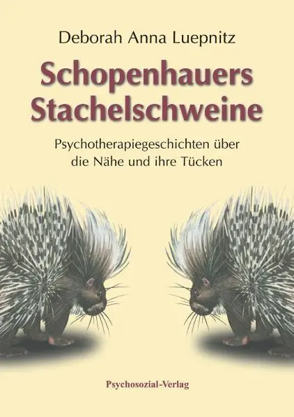 Cover: 9783898065771 | Schopenhauers Stachelschweine | Deborah Anna Luepnitz | Buch | 233 S.