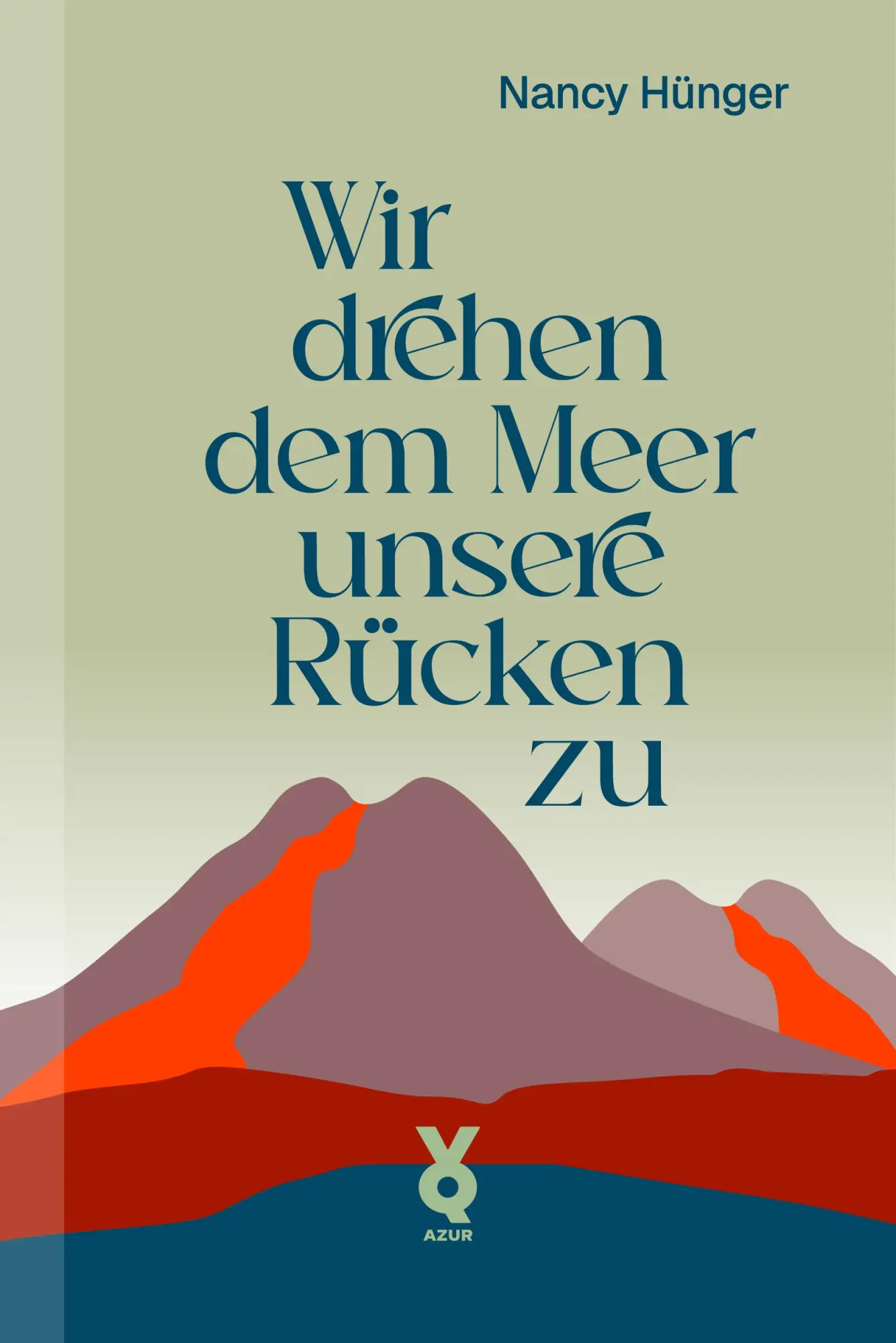 Cover: 9783942375771 | Wir drehen dem Meer unsere Rücken zu | Nancy Hünger | Taschenbuch