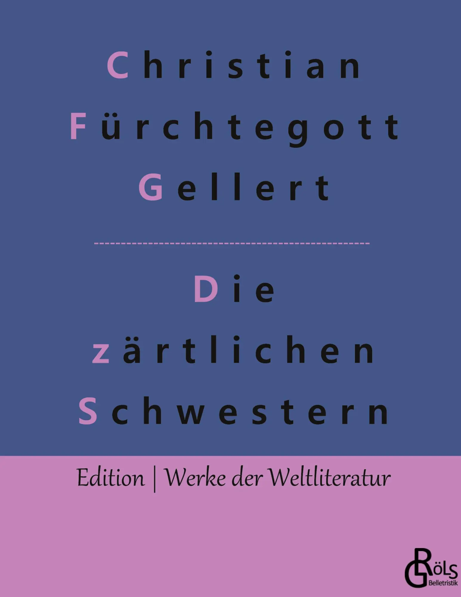 Cover: 9783966375771 | Die zärtlichen Schwestern | Ein Lustspiel | Gellert | Buch | 96 S.