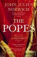 Cover: 9780099565871 | The Popes | A History | Viscount John Julius Norwich | Taschenbuch