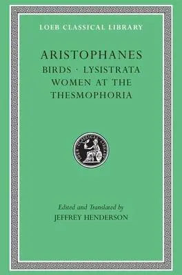 Cover: 9780674995871 | Birds. Lysistrata. Women at the Thesmophoria | Aristophanes | Buch