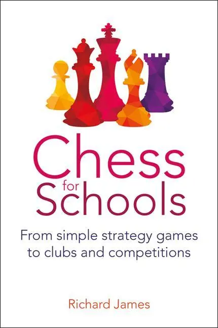 Cover: 9781785835971 | Chess for Schools | Richard James | Taschenbuch | Englisch | 2022