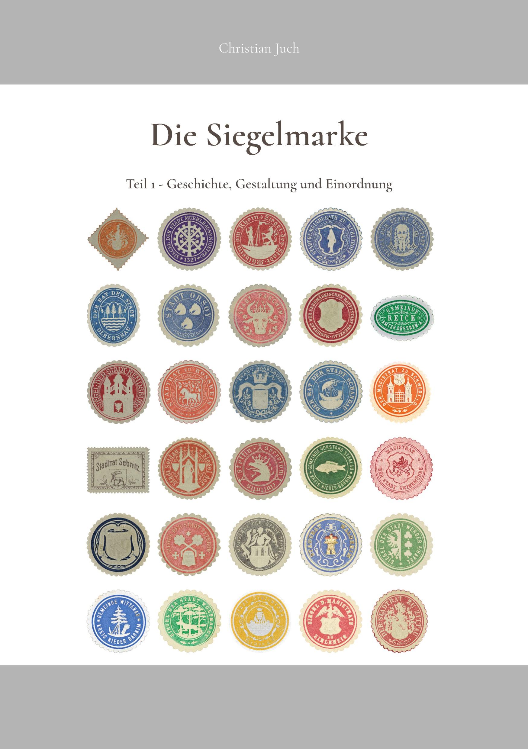 Cover: 9783755795971 | Die Siegelmarke | Teil 1 - Geschichte, Gestaltung und Einordnung
