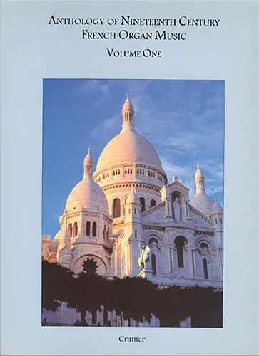 Anthology of 19Th Century French Organ Music