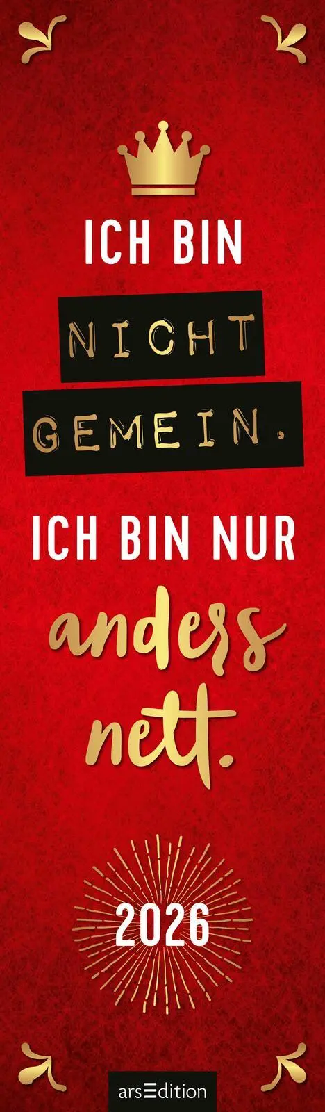 Bild: 4014489136071 | Lesezeichenkalender Ich bin nicht gemein. Ich bin nur anders nett....