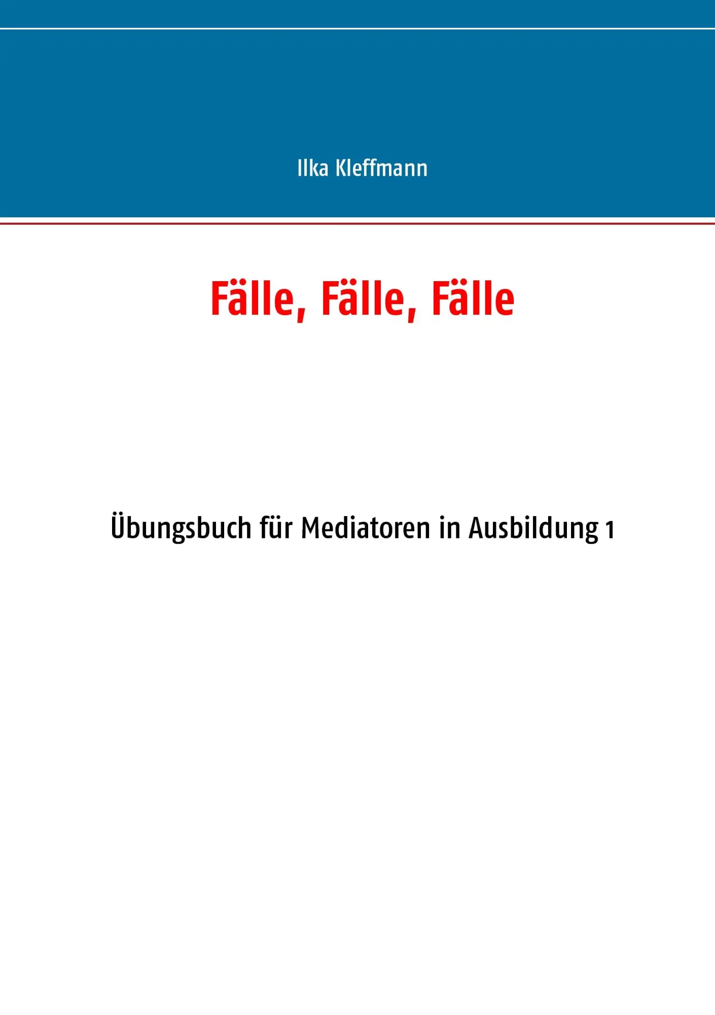 Cover: 9783739226071 | Fälle, Fälle, Fälle | Übungsbuch für Mediatoren in Ausbildung | Buch