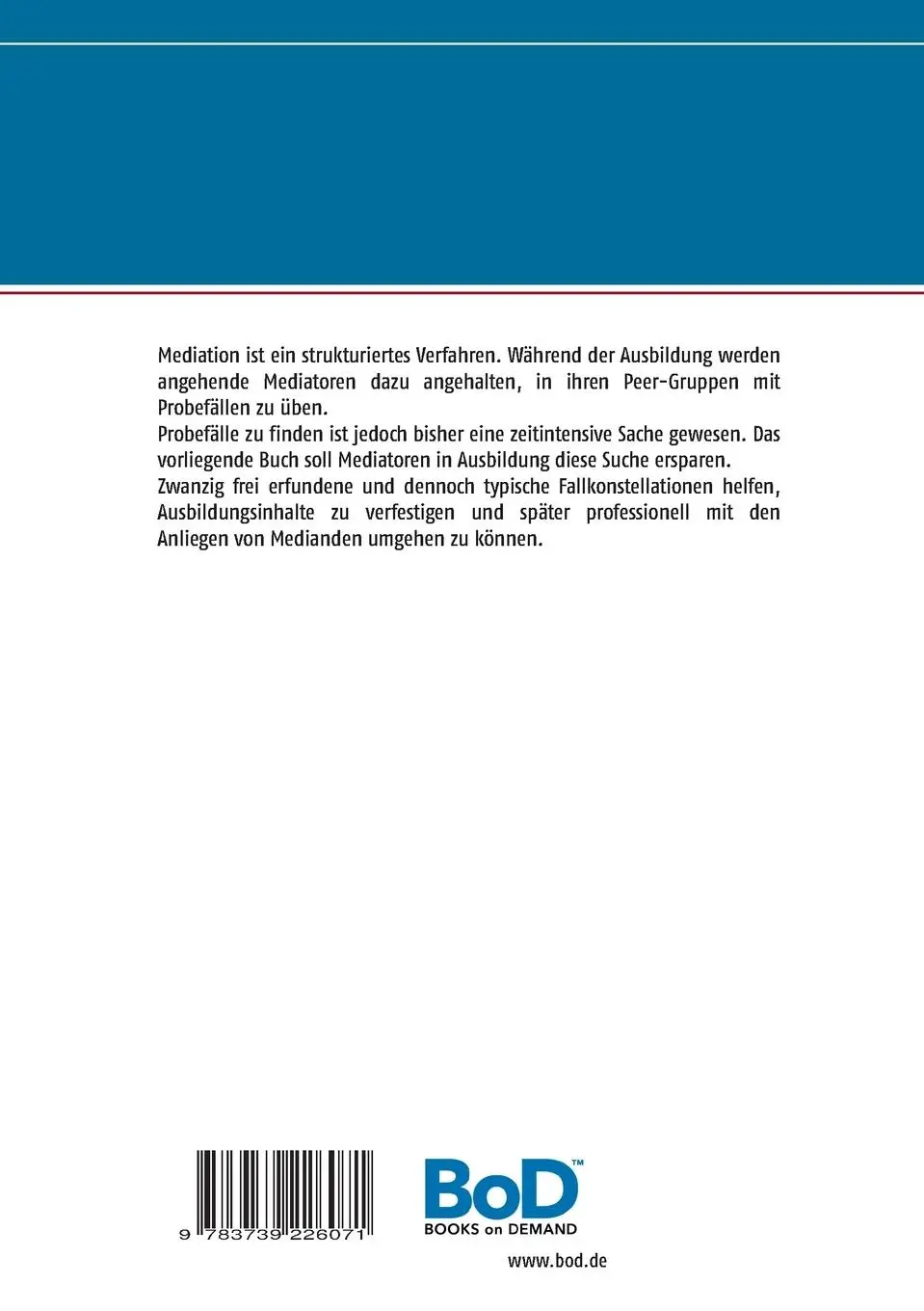 Rückseite: 9783739226071 | Fälle, Fälle, Fälle | Übungsbuch für Mediatoren in Ausbildung | Buch
