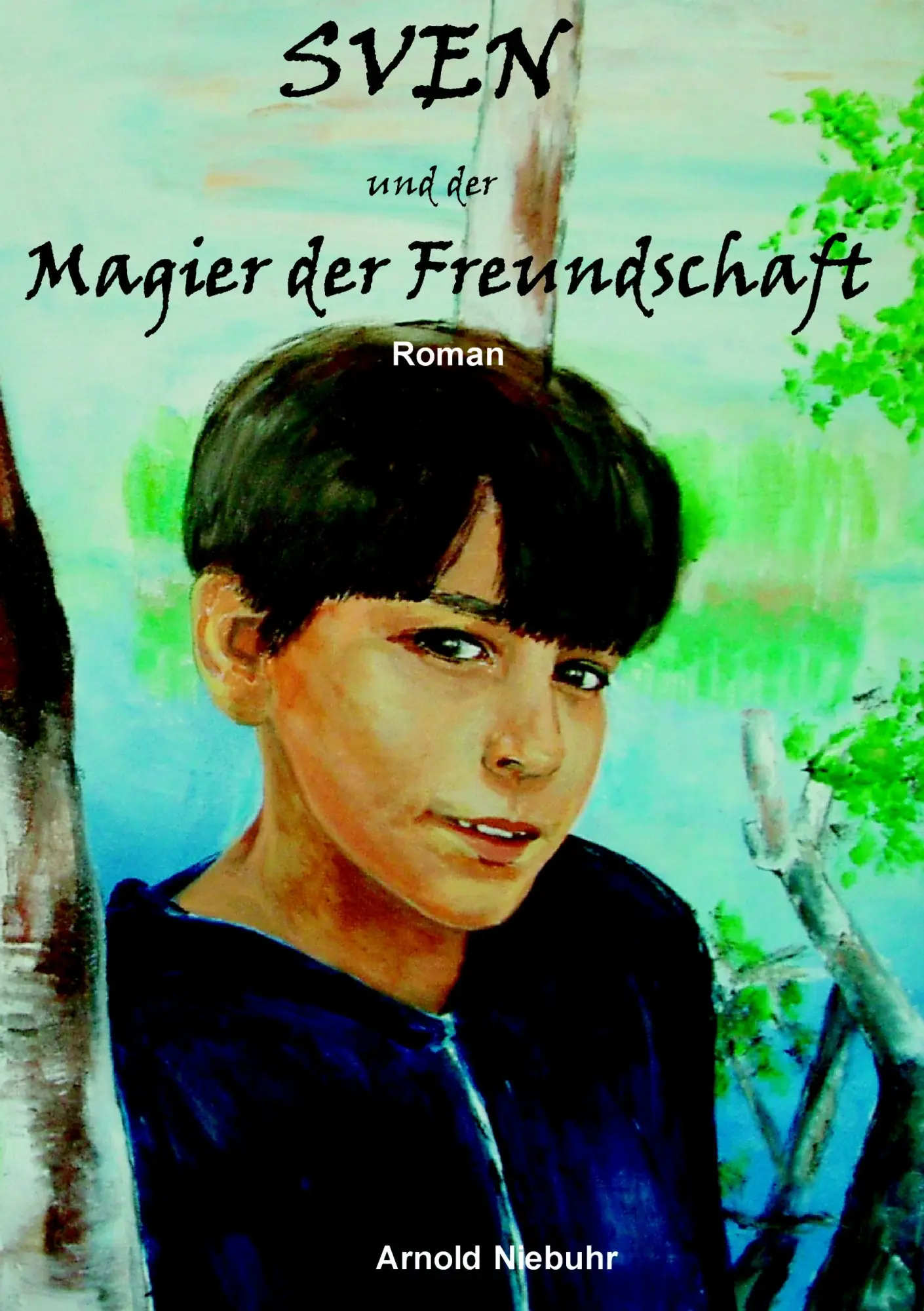 Cover: 9783833416071 | Sven und der Magier der Freundschaft | Arnold Niebuhr | Taschenbuch