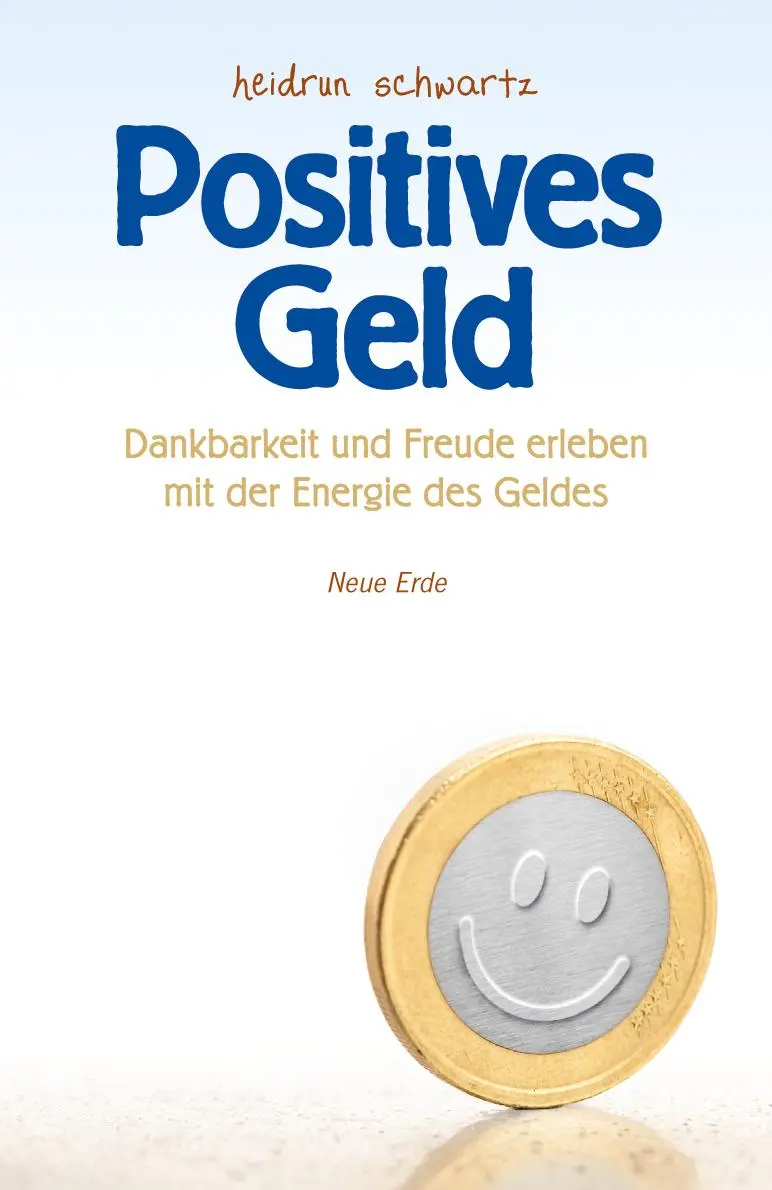 Cover: 9783890606071 | Positives Geld | Heidrun Schwartz | Buch | 128 S. | Deutsch | 2012