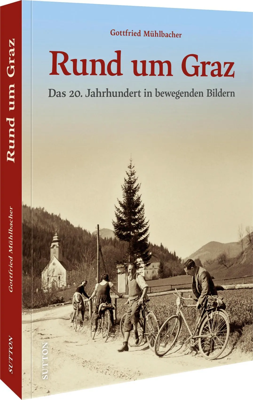 Cover: 9783963036071 | Rund um Graz | Das 20. Jahrhundert in bewegenden Bildern | Mühlbacher