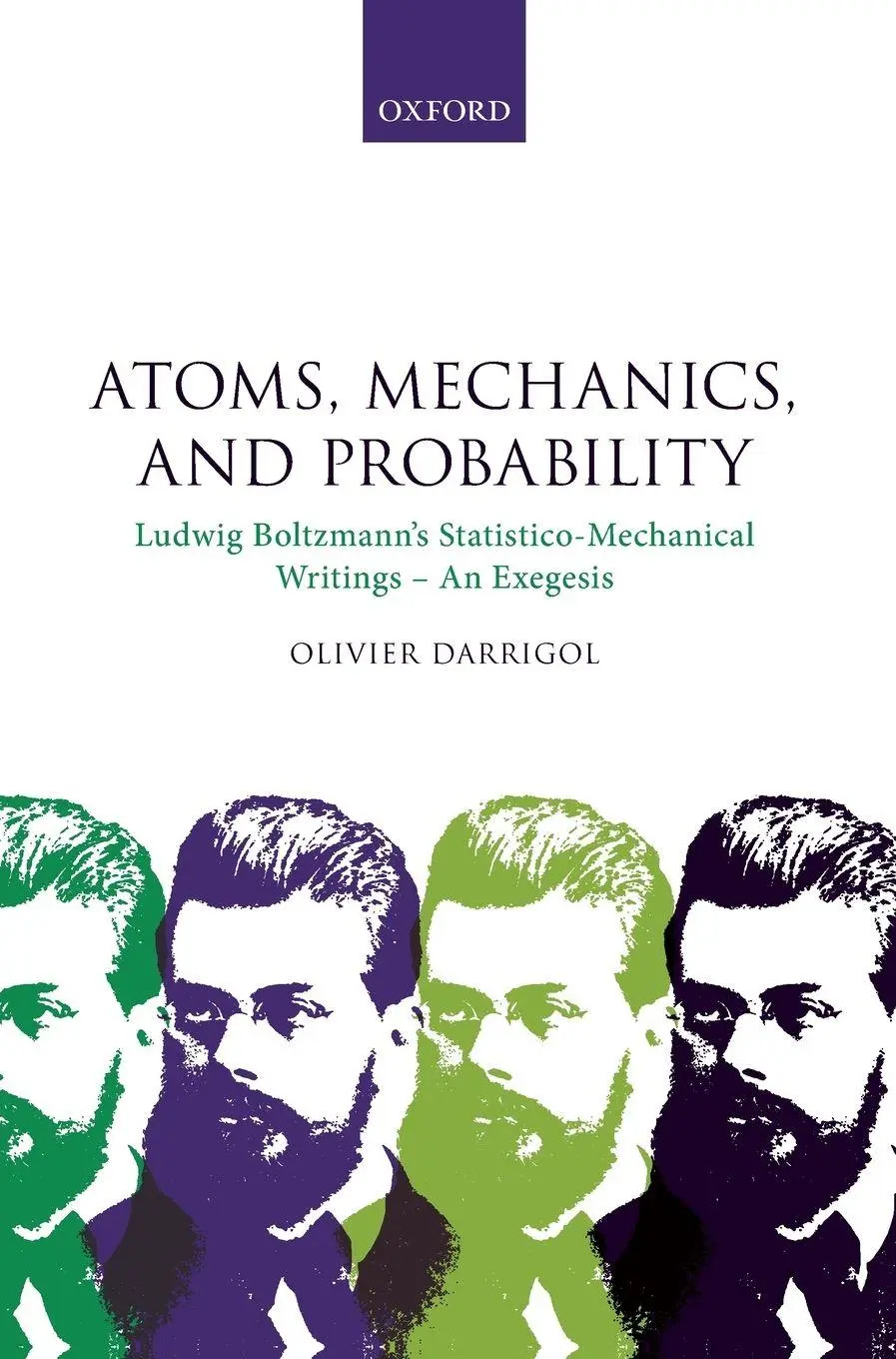 Cover: 9780198816171 | Atoms, Mechanics, and Probability | Olivier Darrigol | Buch | Gebunden