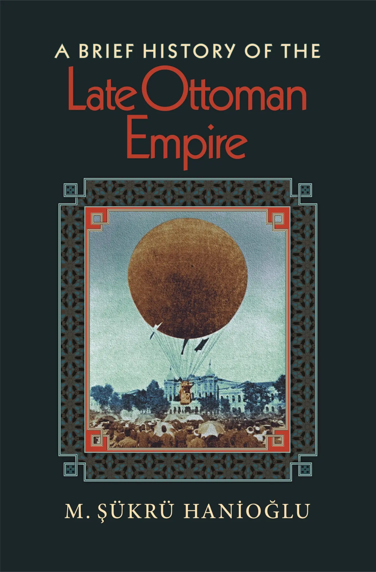 Cover: 9780691146171 | A Brief History of the Late Ottoman Empire | Hanio&amp; | Taschenbuch