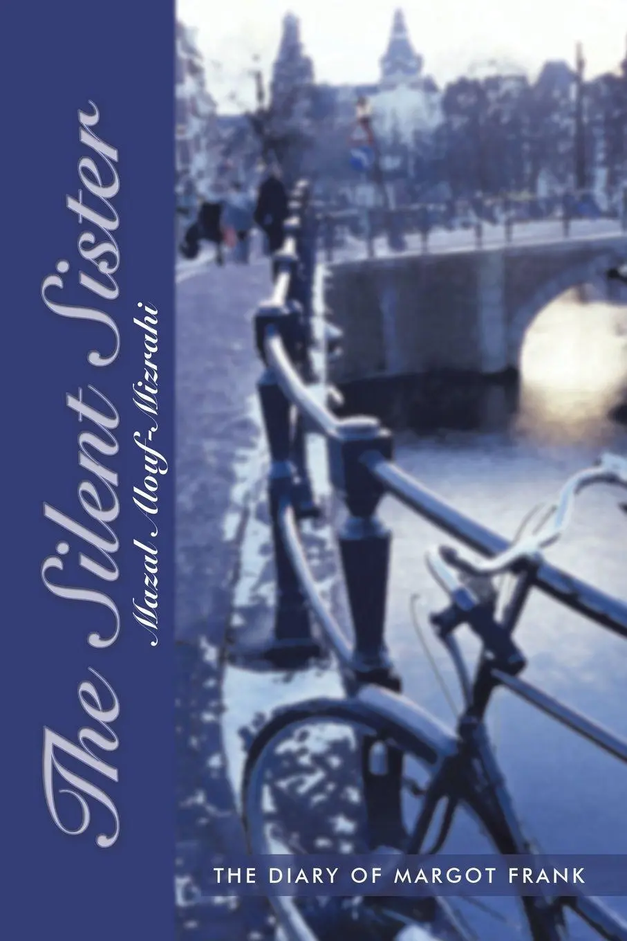 Cover: 9781456726171 | The Silent Sister | The Diary of Margot Frank | Mazal Alouf-Mizrahi