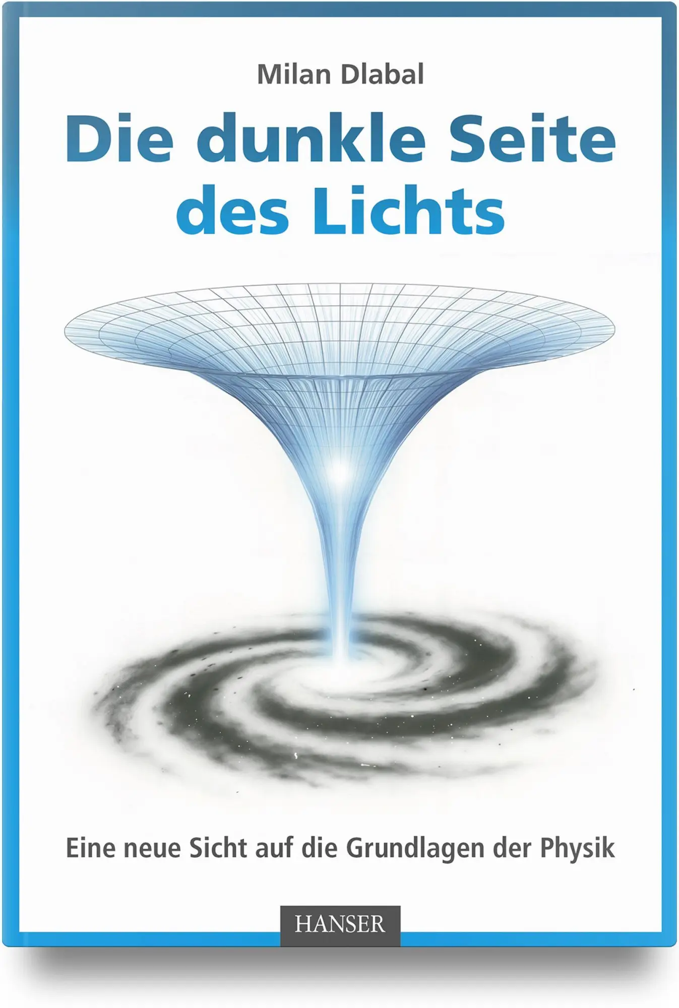 Cover: 9783446486171 | Die dunkle Seite des Lichts | Milan Dlabal | Buch | 325 S. | Deutsch