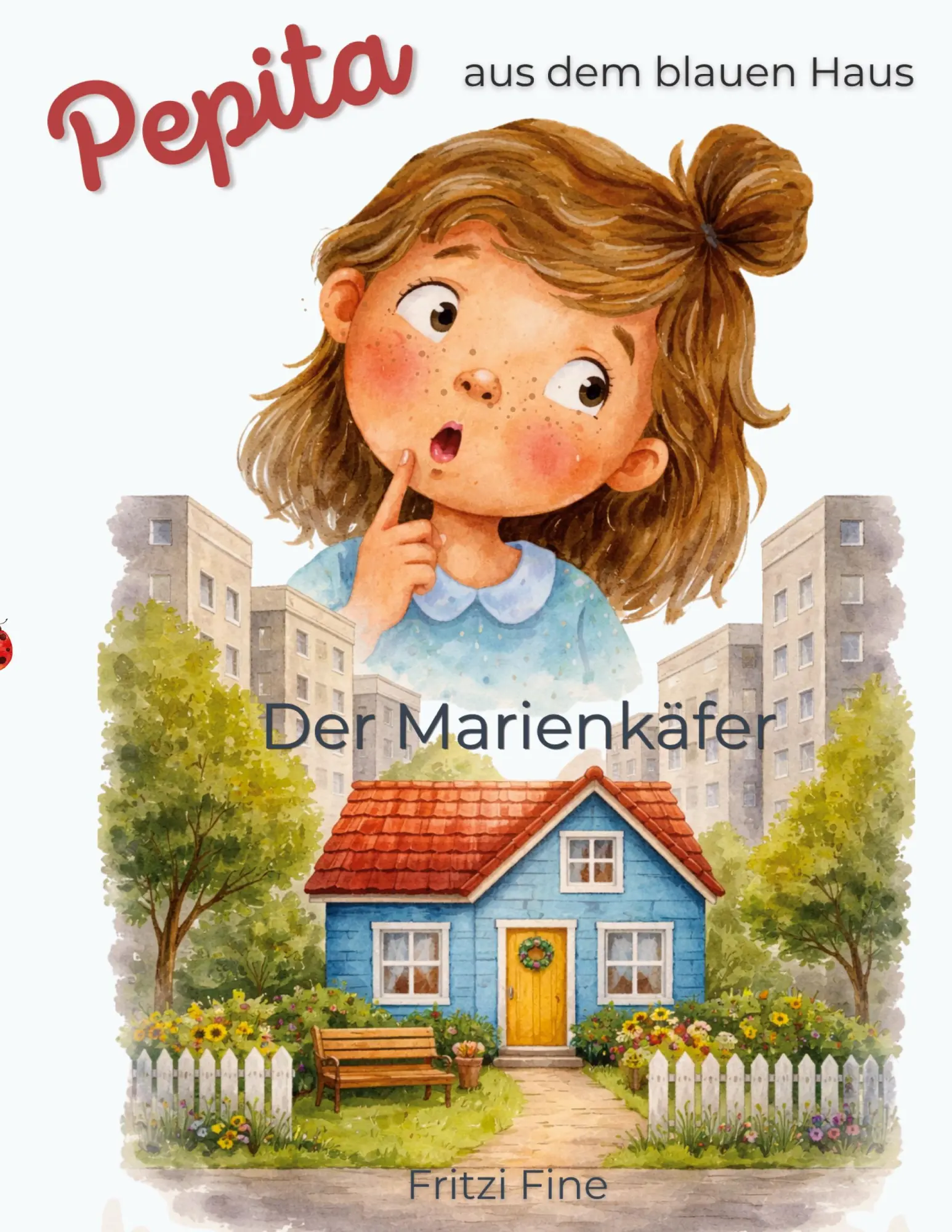Cover: 9783695736171 | Pepita aus dem blauen Haus - Der Marienkäfer | Fritzi Fine | Buch