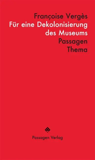 Cover: 9783709206171 | Für eine Dekolonisierung des Museums | Françoise Vergès | Taschenbuch